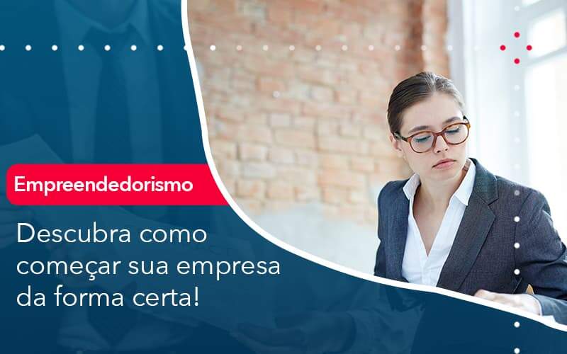 Descubra Como Comecar Sua Empresa Da Forma Certa Organização Contábil Lawini - Contabilidade em Joinville - SC | Dominium Contabilidade